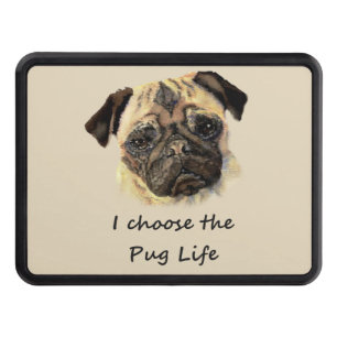 I choose Pug Life Fun Dog Quote Trailer Hitch Cover