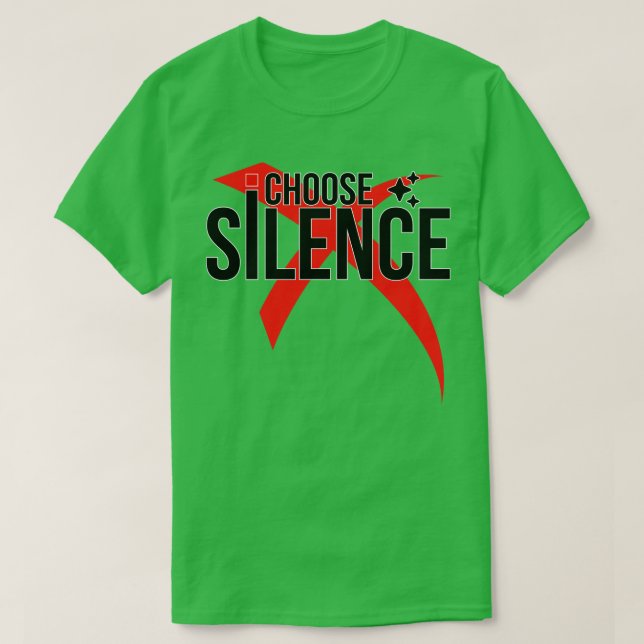 I Choose Silence T-Shirt (Design Front)