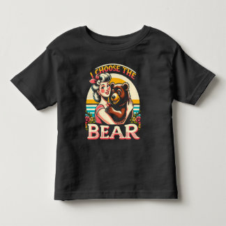 I Choose The Bear Toddler T-shirt