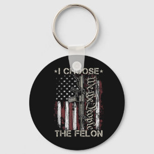 I Choose The Felon Funny Trump 2024 Voting Convict Keychain
