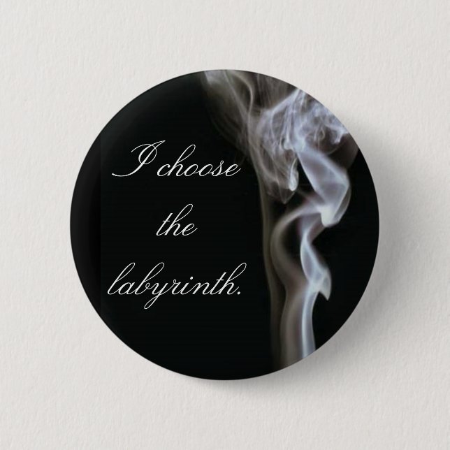 I Choose the Labyrinth 2 Inch Round Button (Front)