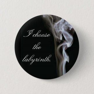 I Choose the Labyrinth 2 Inch Round Button