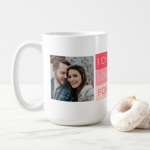 I Choose to Love You Forever Photo Custom Coffee Mug