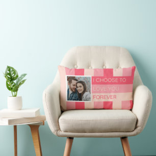 I Choose to Love You Forever Photo Custom Lumbar Pillow