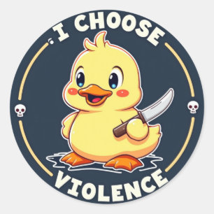 I Choose Violence - Cute Duck Sticker