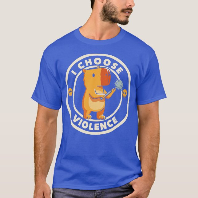 I Choose Violence Funny Capybara by Tobe Fonseca T-Shirt (Front)