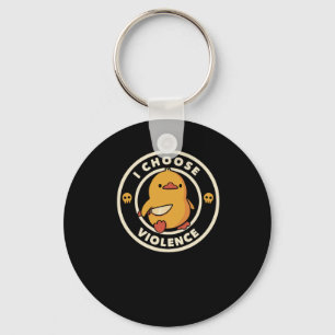 I Choose Violence Funny Duck Keychain