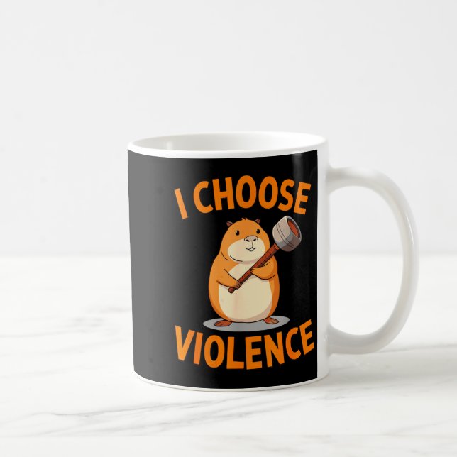 I Choose Violence Funny Hamster Graphic  Coffee Mug (Right)
