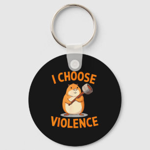 I Choose Violence Funny Hamster Graphic  Keychain