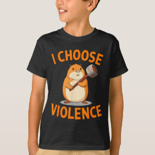 I Choose Violence Funny Hamster Graphic T-Shirt