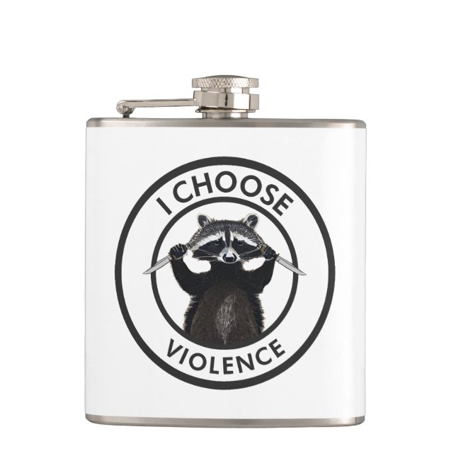 I Choose Violence Funny Raccoon Hip Flask (Front)