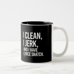 I clean I jerk and I have a nice snatch -   Guy Fi Two-Tone Coffee Mug
