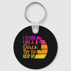 I Climb Like A Girl Rock Climbing Shirt - Sunset R Keychain