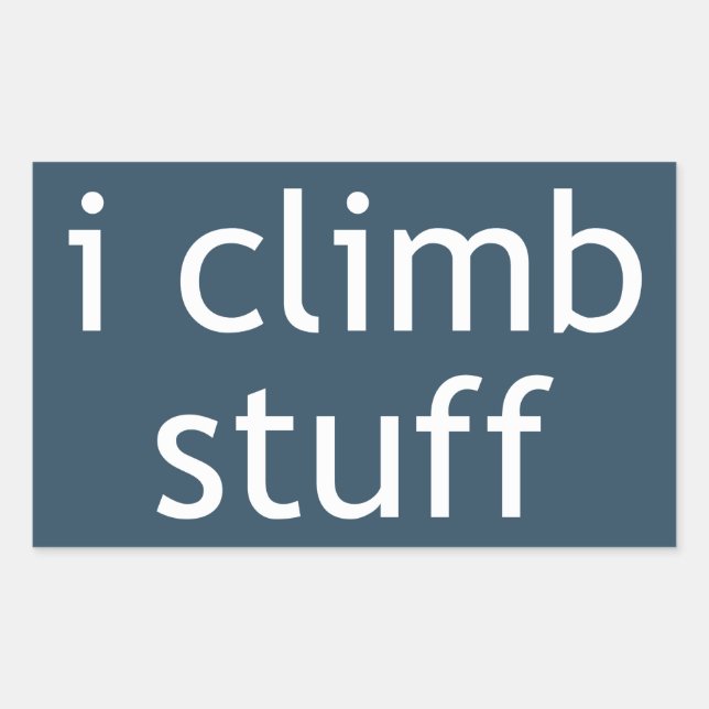 I Climb Stuff Sticker (Front)