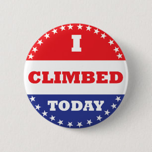 I Climbed Today 2 Inch Round Button