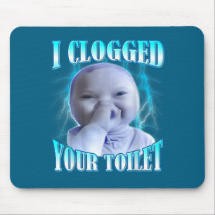 I clogged your toilet funny ai baby meme brainrot mouse pad