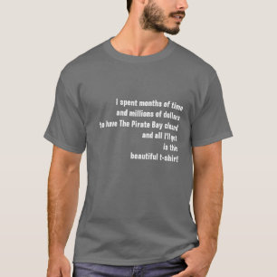 I closed The Pirate Bay beautiful t-shirt