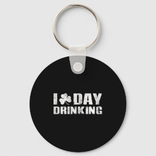 I Clover Day Drinking St Patrick s Day Keychain