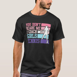 I Coach Girl Tennis Tennis Coach Tennis Coach Tenn T-Shirt