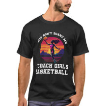 I Coach Girls Basketball