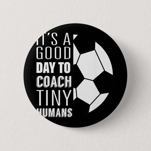 I Coach Tiny Humans Funny Soccer Coach Trainer Out 2 Inch Round Button (Front)