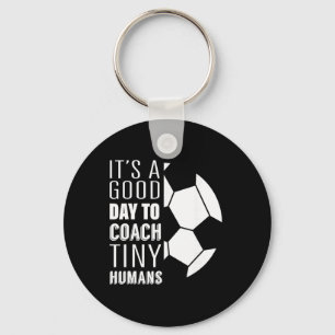 I Coach Tiny Humans Funny Soccer Coach Trainer Out Keychain