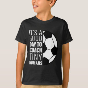 I Coach Tiny Humans Funny Soccer Coach Trainer Out T-Shirt