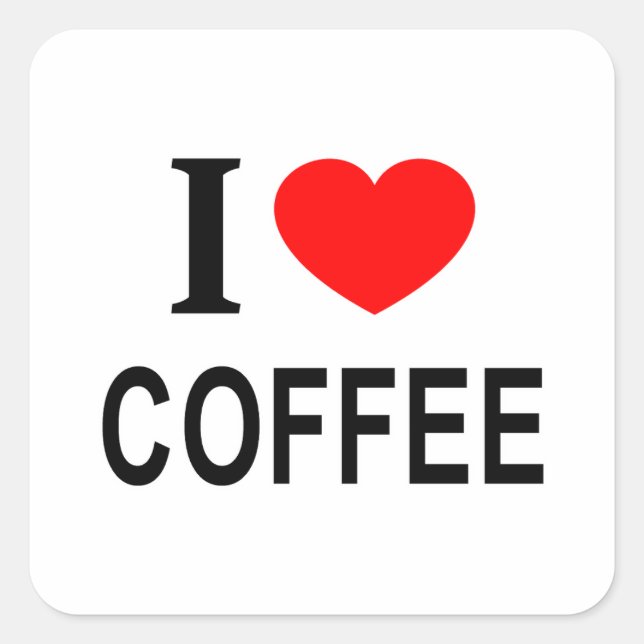 I ❤️ COFFEE I LOVE COFFEE I HEART COFFEE SQUARE STICKER (Front)