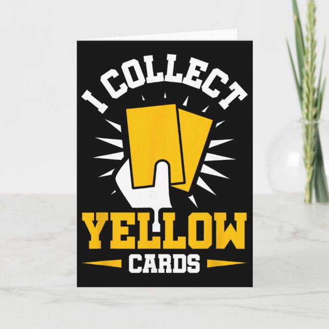 I Collect Yellow Cards  (Front)