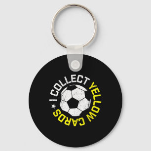 I Collect Yellow Cards, Funny Soccer Player Quote Keychain