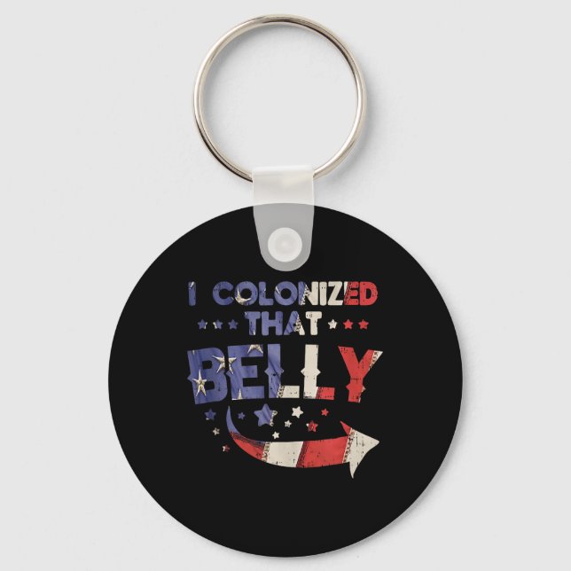 I Colonized That Belly 4th Of July Pregnancy Dad M Keychain (Front)