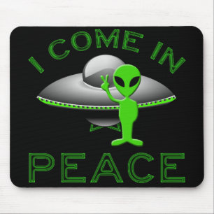 I COME IN PEACE - ALIEN MOUSE PAD
