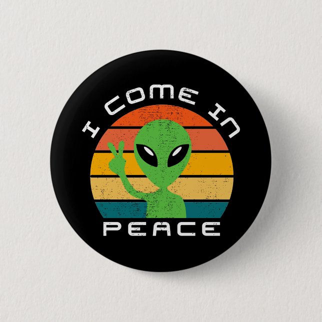 I Come In Peace  Alien  Space 2 Inch Round Button (Front)