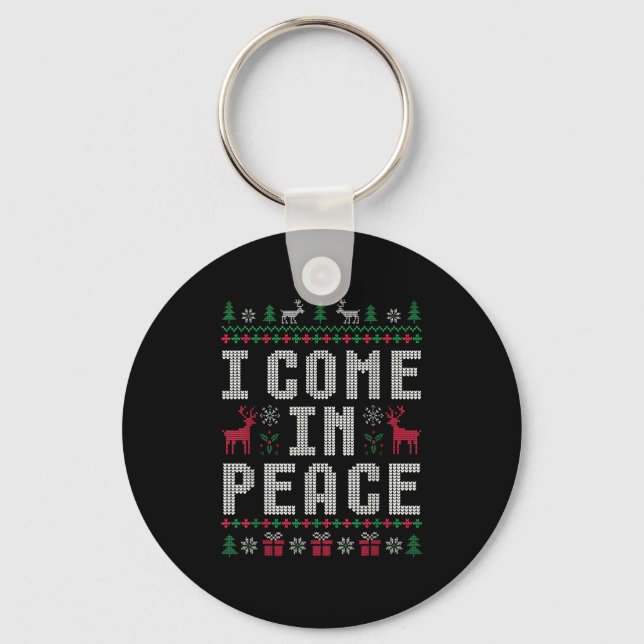 I Come In Peace Christmas Xmas Reindeer Holiday Co Keychain (Front)