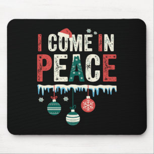 I Come In Peace I'm Peace Funny Matching Couple Ch Mouse Pad