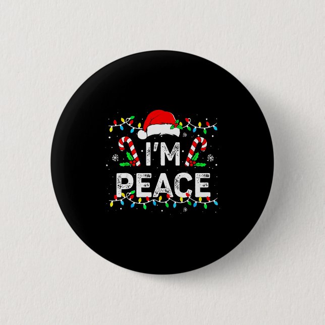 I Come In Peace I'm Peace Matching Ugly Christmas  2 Inch Round Button (Front)