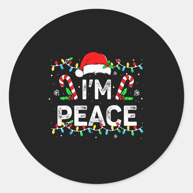 I Come In Peace I'm Peace Matching Ugly Christmas  Classic Round Sticker (Front)