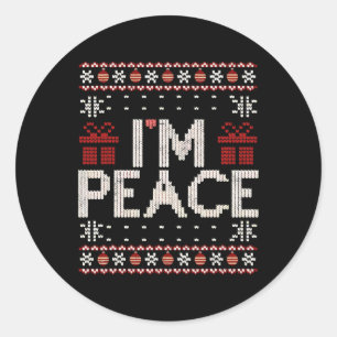 I Come In Peace I'm Peace Matching Ugly Christmas  Classic Round Sticker