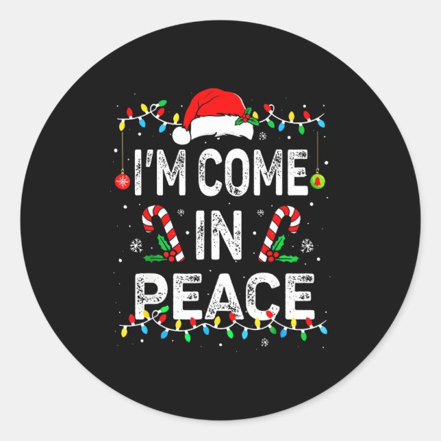 I Come In Peace I'm Peace Matching Ugly Christmas  Classic Round Sticker (Front)
