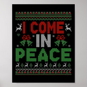 I Come In Peace I'm Peace Matching Ugly Christmas Poster