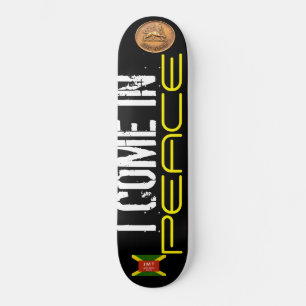 I COME IN PEACE Skateboard