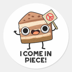 I Come In Piece Funny Cake Pun Classic Round Sticker