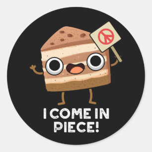 I Come In Piece Funny Cake Pun Dark BG Classic Round Sticker