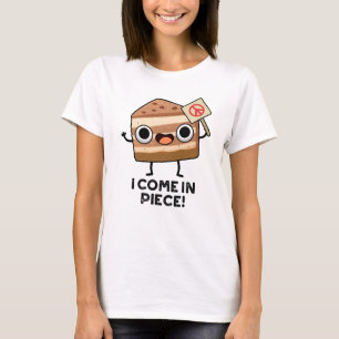 I Come In Piece Funny Cake Pun  T-Shirt