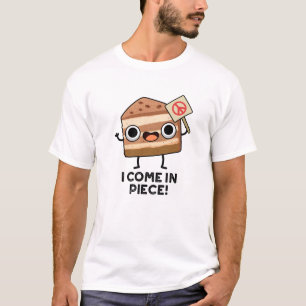 I Come In Piece Funny Cake Pun  T-Shirt