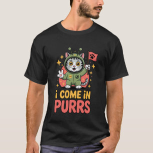 I Come in Purrs Alien Cat Funny Alien Cat T-Shirt