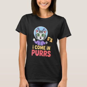 I Come in Purrs Alien Cat Funny Alien Kitty Pun T-Shirt