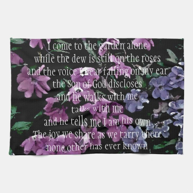 I Come to the Garden Alone Floral Kitchen Towel (Horizontal)