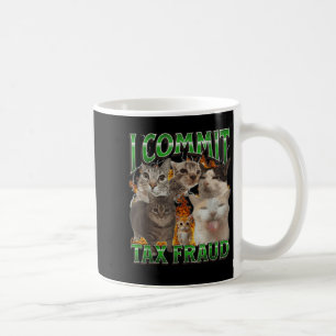 I Commit Tax Fraud Funny Offensive Cat Meme Bootle Coffee Mug