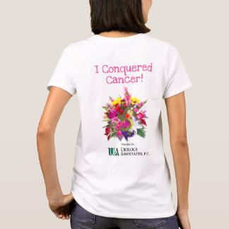 I Conquered Cancer (Flowers) T-Shirt
